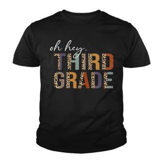 Oh Hey Third Grade Back To School Leopard Print For Teachers Youth T-shirt - Thegiftio UK