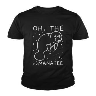 Oh The Humanatee Gift For Manatee Lovers Youth T-shirt - Monsterry