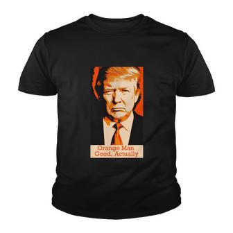 Orange Man Good Actually Youth T-shirt - Thegiftio UK