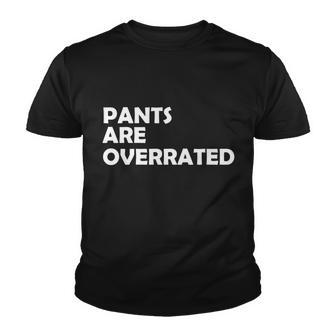Pants Are Overrated Tshirt Youth T-shirt - Monsterry