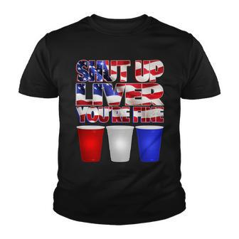 Patriotic Shut Up Liver Youre Fine Usa Tshirt Youth T-shirt - Monsterry AU