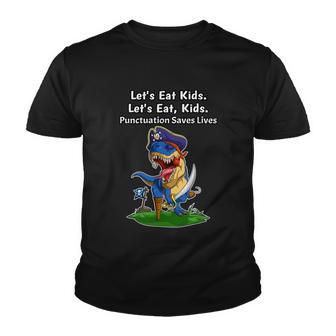 Pirate Dinosaur Funny Lets Eat Kids Punctuation Saves Lives Great Gift Youth T-shirt - Monsterry CA