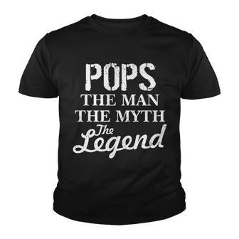 Pops The Man Myth Legend Youth T-shirt - Monsterry AU