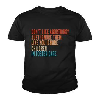 Pro Choice Feminist Dont Like Abortion Just Ignore It Youth T-shirt - Monsterry AU
