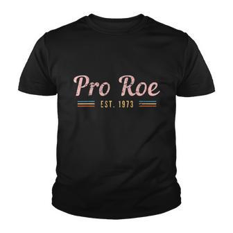 Pro Roe Ets 1973 Vintage Design Youth T-shirt - Monsterry CA