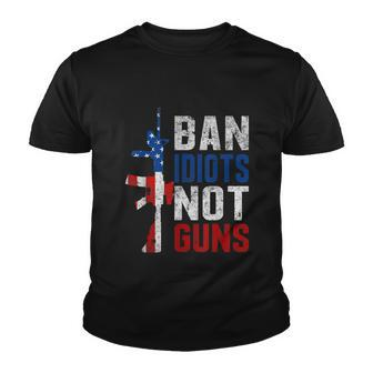 Pro Second Amendment Gun Rights Ban Idiots Not Guns Youth T-shirt - Monsterry