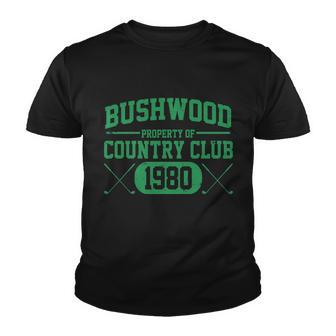 Property Of Bushwood Country Club Est 1980 Golf Club Youth T-shirt - Monsterry