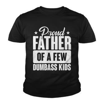 Proud Father Of Dumbass Kids Funny Dad Youth T-shirt - Monsterry