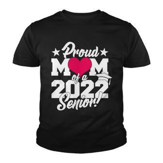 Proud Mom Of A 2022 Senior Grad Tshirt Youth T-shirt - Monsterry DE