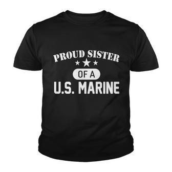 Proud Sister Of A Us Marine Youth T-shirt - Monsterry AU