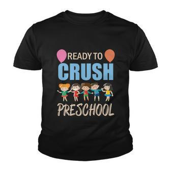 Ready To Crush Preschool Funny School Student Teachers Graphics Plus Size Shirt Youth T-shirt - Monsterry