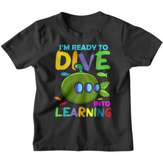 Ready To Dive Into Learning Submarine Funny Back To School Youth T-shirt - Thegiftio UK