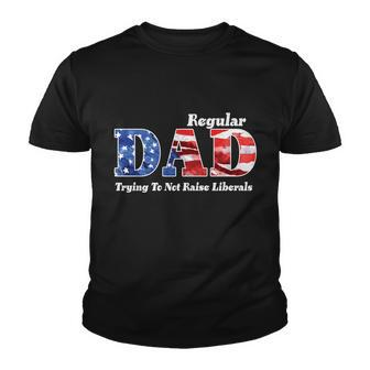 Republican Dad Just A Regular Dad Trying To Not Raise Liberals Tshirt Youth T-shirt - Monsterry CA