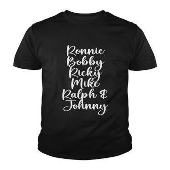 Ronnie Bobby Ricky Mike Ralph And Johnny Tshirt Youth T-shirt - Monsterry DE