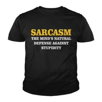 Sarcasm The Minds Natural Defense Youth T-shirt - Monsterry CA