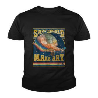 Save The World Make Art Painters Graphic Artists Potters Youth T-shirt - Thegiftio UK