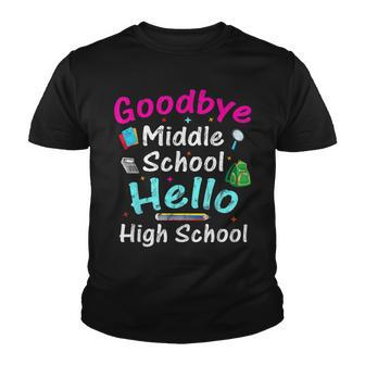 School Graduate Goodbye Middle School Hello High School Youth T-shirt - Thegiftio UK