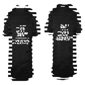 Shit Show Supervisor Funny Mom Boss Manager Teacher Gift Youth T-shirt - Thegiftio