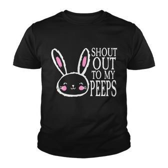 Shout Out To My Peeps Funny Easter Bunny Design Youth T-shirt - Monsterry AU