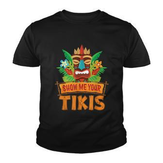 Show Me Your Tikis Hawaiian Aloha Luau Party Vacation Youth T-shirt - Thegiftio UK