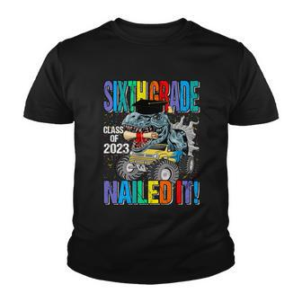 Sixth Grade Class Of 2023 Nailed It Monster Truck Dinosaur Cool Gift Youth T-shirt - Monsterry CA