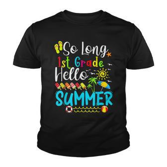 So Long 1St Grade Hello Summer Teacher Student Kids School Youth T-shirt - Seseable