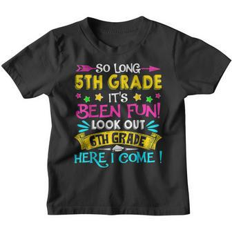 So Long 5Th Grade Look Out 6Th Grade Here I Come Graduation Youth T-shirt - Thegiftio UK