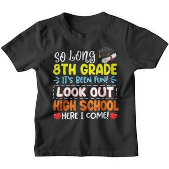 So Long 8Th Grade High School Here I Come Graduation 2022 Youth T-shirt - Thegiftio UK