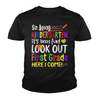 So Long Kindergarten Look Out 1St Grade Here I Come V3 Youth T-shirt - Thegiftio UK