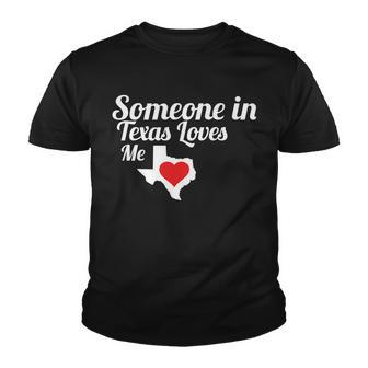 Someone In Texas Loves Me Youth T-shirt - Monsterry