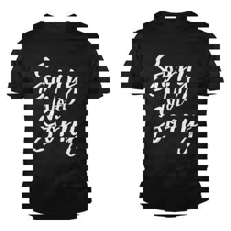 Sorry Not Sorry Youth T-shirt - Monsterry