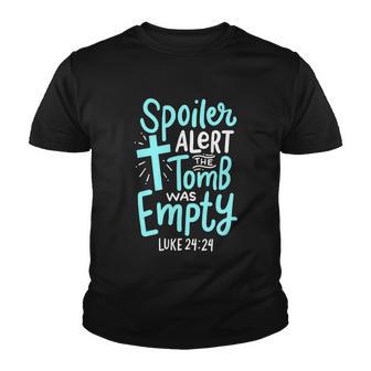 Spoiler Alert Tomb Was Empty Easter Religious Christian Gift Tshirt Youth T-shirt - Monsterry DE