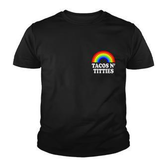 Tacos And Titties Funny Lgbt Gay Pride Lesbian Lgbtq Youth T-shirt - Monsterry