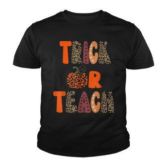 Teacher Halloween Trick Or Teach Funny School Youth T-shirt - Seseable