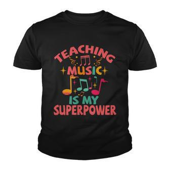 Teaching Music Is My Superpower Graphic Design Printed Casual Daily Basic Youth T-shirt - Thegiftio UK