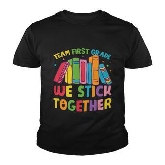 Team First Grade We Stick Toghether Back To School Youth T-shirt - Monsterry DE