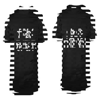 Texas Forever Tshirt Youth T-shirt - Monsterry