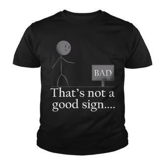 Thats Not A Good Sign Funny Stick Figure Youth T-shirt - Monsterry AU