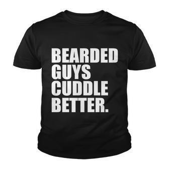 The Bearded Guys Cuddle Better Funny Beard Tshirt Youth T-shirt - Monsterry UK