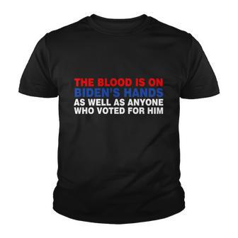 The Blood Is On Bidens Hands Youth T-shirt - Thegiftio UK