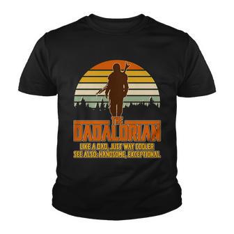 The Dadalorian Like A Dad Handsome Exceptional Tshirt Youth T-shirt - Monsterry DE