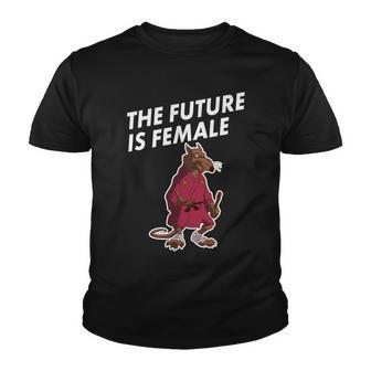The Future Is Female Funny Splinter Meme Youth T-shirt - Monsterry AU
