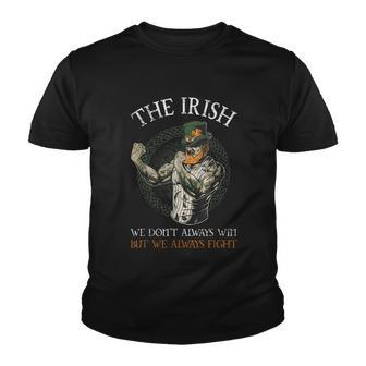 The Irish We Dont Always Win But We Always Fight Tshirt Youth T-shirt - Monsterry DE