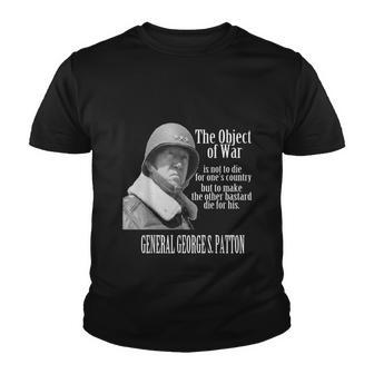 The Object Of War General George S Patton Youth T-shirt - Monsterry AU