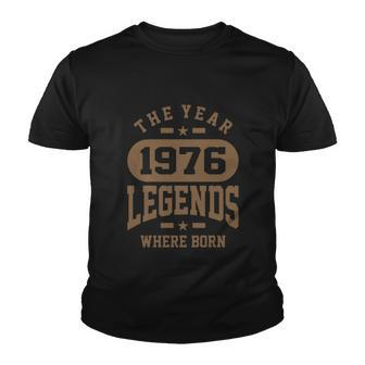 The Year 1976 Legends Where Born Birthday Tshirt Youth T-shirt - Monsterry