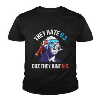 They Hate Us Cuz They Aint Us Funny 4Th Of July Youth T-shirt - Monsterry