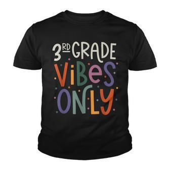 Third 3Rd Grade Vibes Teacher Back To School Youth T-shirt - Thegiftio UK