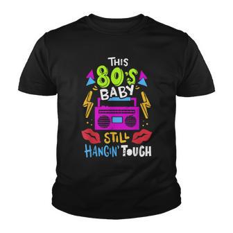 This 80S Baby Still Hangin Tough | Cute Retro Eighties Youth T-shirt - Thegiftio UK