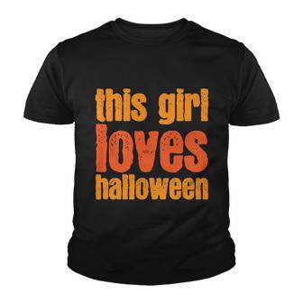 This Girl Loves Halloween Funny Halloween Quote Youth T-shirt - Monsterry