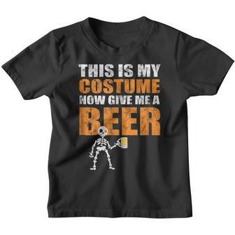 This Is My Costume Now Give Me A Beer Halloween T Shirt Youth T-shirt - Thegiftio UK
